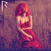 Only Girl (In The World)