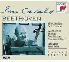 Casals Edition - Beethoven: Complete Cello Sonatas