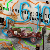 lucky dog 1 anniversary：06.10