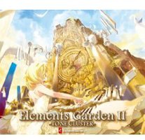 Elements Garden Ⅱ ～TONE CLUSTER～