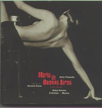 Astor Piazzolla<Maria de Buenos Aires> / <布宜诺斯艾利斯的玛丽亚>