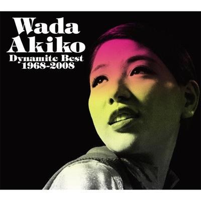 Wada Akiko Dynamite Best 1968～2008