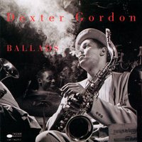 Ballads: Dexter Gordon