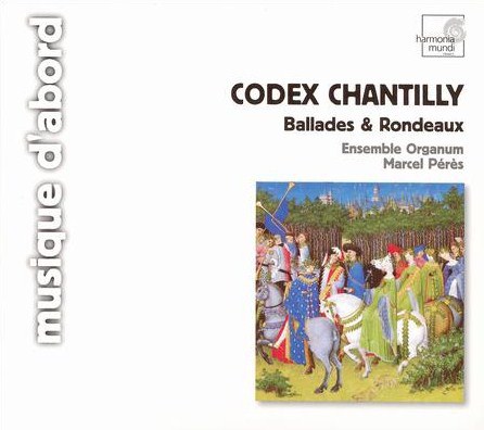 Codex Chantilly: Ballades & Rondeaux