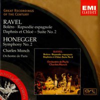 Ravel: Bolero, Rapsodie espagnole, Daphnis et Chloé - Suite No.2 / Honegger: Symphony 2