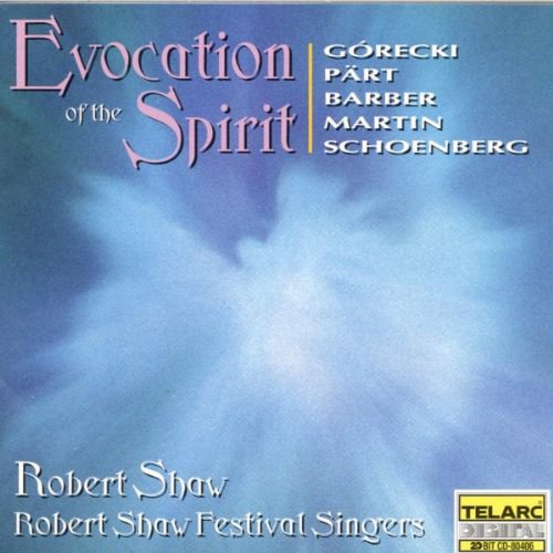 Evocation of the Spirit: Górecki / Pärt / Barber / Martin / Schoenberg