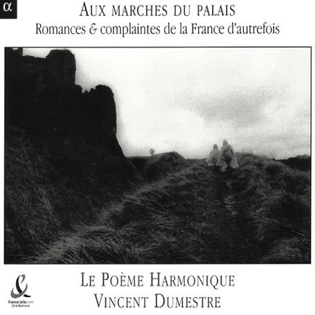 Aux marches du palais - Romances & complaintes de la france d'autrefois