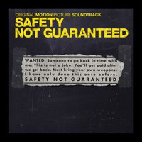 安全没有保障 电影原声带 Safety Not Guaranteed (Original Motion Picture Soundtrack)