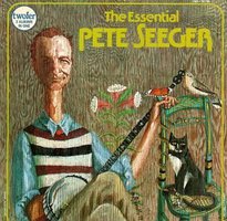 The Essential Pete Seeger