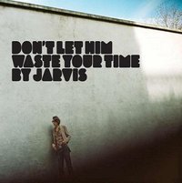 Don't Let Him Waste Your Time