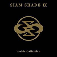 SIAM SHADE IX A-side Collection
