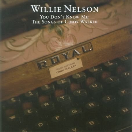 You Don't Know Me: The Songs of Cindy Walker