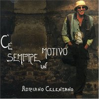 C'E' Sempre un Motivo