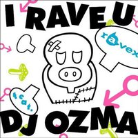 I RAVE U feat.DJ OZMA(DVD付)