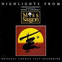 Miss Saigon (Original 1989 London Cast - Highlights)