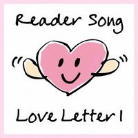 Reader Song ～Love Letter 1