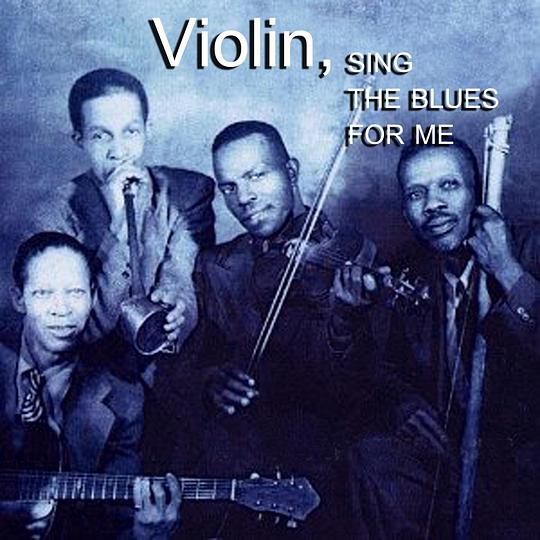 Violin, Sing the Blues for Me: African-American Fiddlers 1926-1949