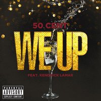 We Up (feat. Kendrick Lamar) – Single