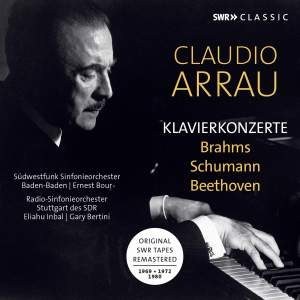Claudio Arrau plays Piano Concertos by Brahms, Schumann, Beethoven (Recordings 1969, 1972, 1980)