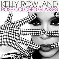 Rose Colored Glasses