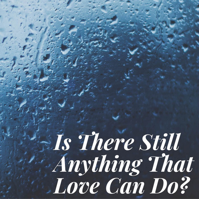 Is There Still Anything That Love Can Do? (From "Weathering With You")