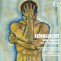 Berg & Mahler: Sehnsucht - Live in Rotterdam