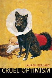 Cruel Optimism (Duke University Press Books 2011)