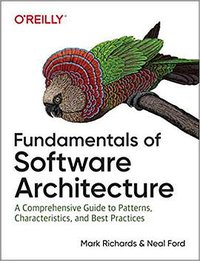 Fundamentals of Software Architecture (O'Reilly Media 2020)