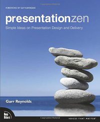 Presentation Zen (New Riders 2008)