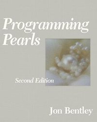 Programming Pearls (Addison-Wesley Professional 1999)
