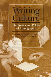Writing Culture (University of California Press 1986)