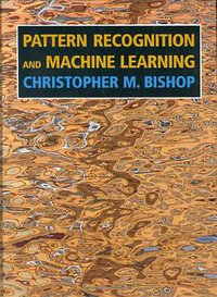 Pattern Recognition and Machine Learning (Springer 2007)