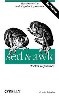 sed and awk Pocket Reference, 2nd Edition (O'Reilly Media 2002)