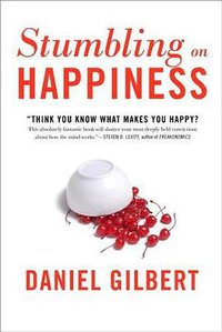 Stumbling on Happiness (Knopf 2006)