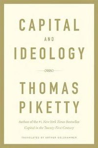 Capital and Ideology (The Belknap Press of Harvard University Press)