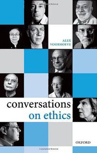 Conversations on Ethics (Oxford University Press 2009)