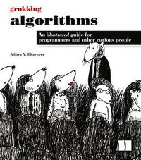Grokking Algorithms (Manning Publications 2015)