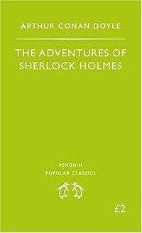 The Adventures of Sherlock Holmes (Penguin Books Ltd 1994)