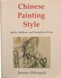 Chinese Painting Style (University of Washington Press 1982)