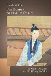 The Burden of Female Talent (Harvard University Asia Center 2014)