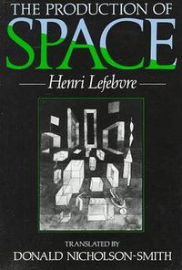 The Production of Space (Wiley-Blackwell 1992)