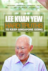 Lee Kuan Yew (Singapore: Straits Times Press 2011)