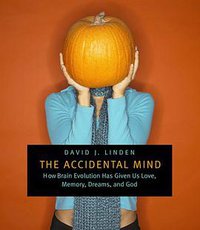 The Accidental Mind (Belknap Press of Harvard University Press 2008)