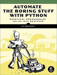 Automate the Boring Stuff with Python (No Starch Press 2015)
