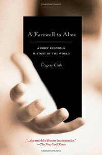 A Farewell to Alms (Princeton University Press 2007)