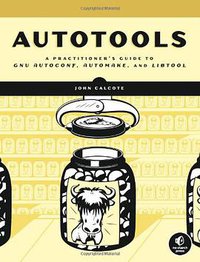 Autotools (No Starch Press 2010)