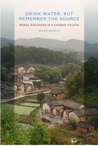 Drink Water, But Remember the Source (University of California Press 2010)