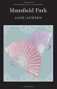 Mansfield Park (Wordsworth Editions Ltd 1992)