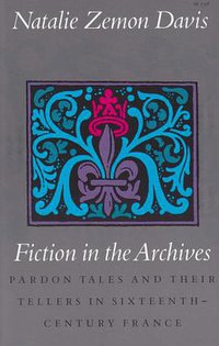 Fiction in the Archives (Stanford University Press 1990)