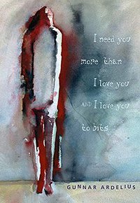 I Need You More Than I Love You and I Love You to Bits (Front Street 2008)